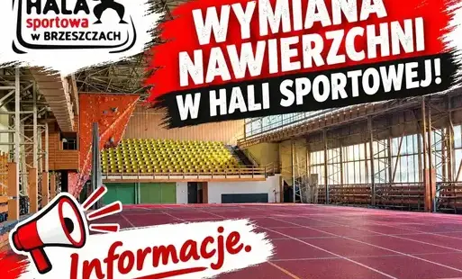 Zdjęcie do WAŻNY KOMUNIKAT &ndash; START REMONTU HALI GŁ&Oacute;WNEJ 