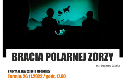 Zdjęcie do SPEKTAKL "BRACIA POLARNEJ ZORZY"